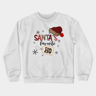 Santa's Favorite Ho Crewneck Sweatshirt